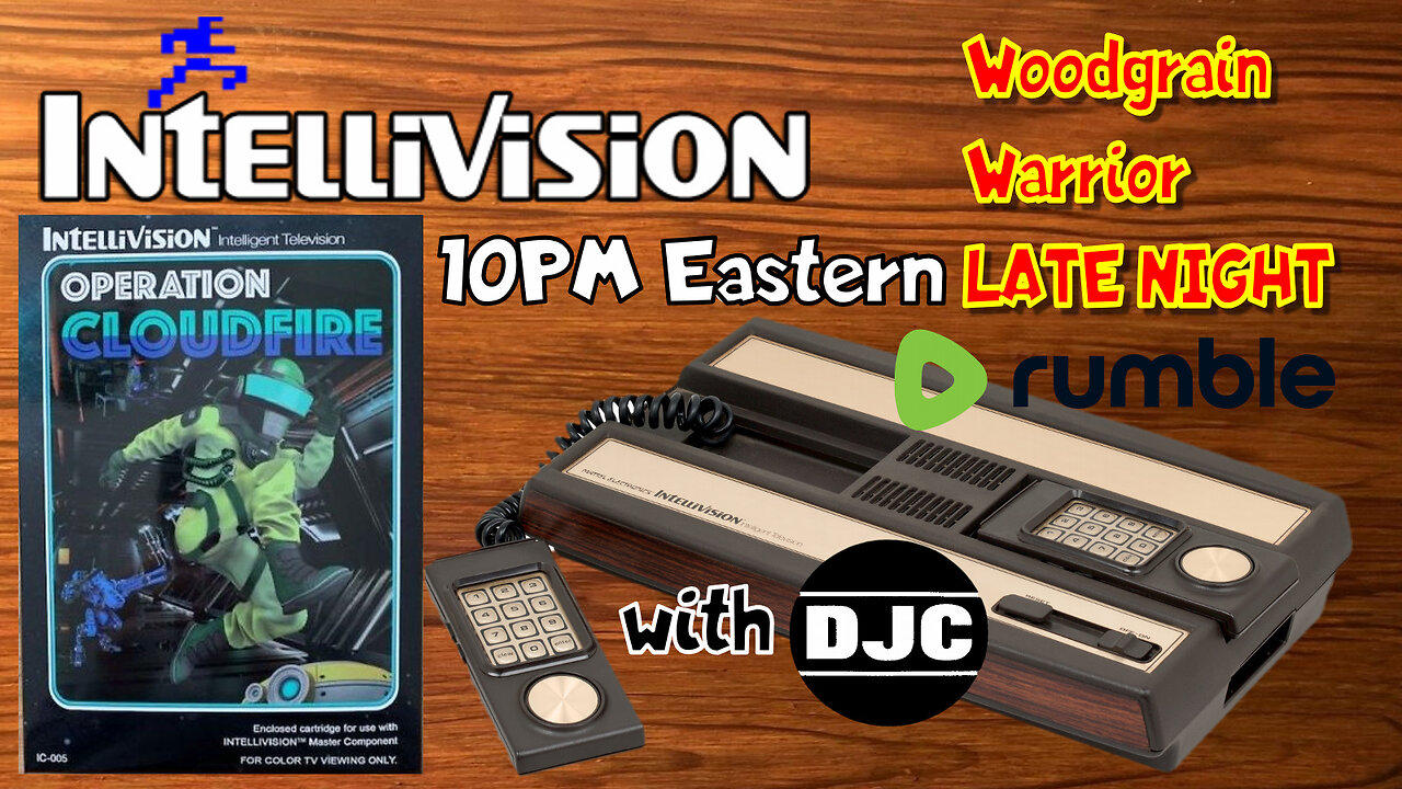 INTELLIVISION - Woodgrain Warrior LATE NITE GAMING LIVE!! -"Operation Cloudfire"