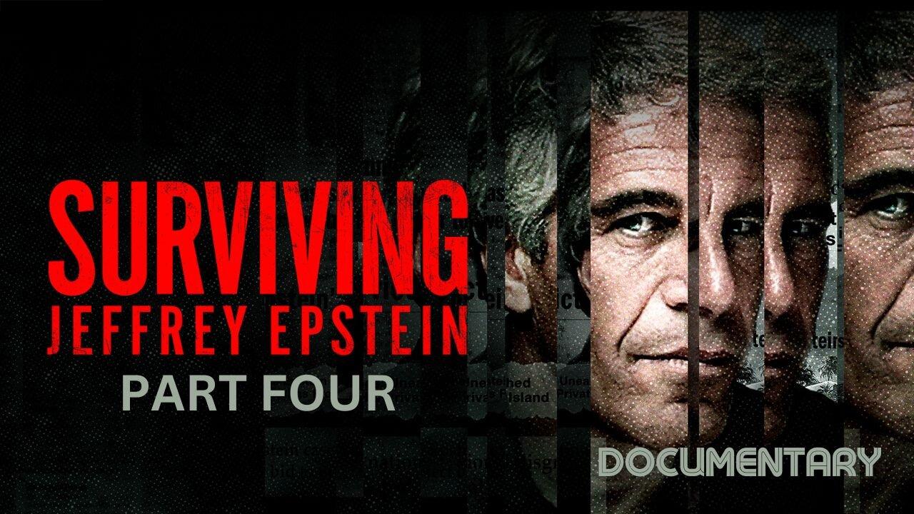 Documentary: Surviving Jeffrey Epstein Part Four
