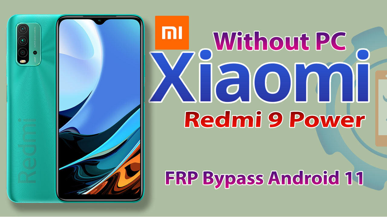 Xiaomi Redmi 9 Power FRP Bypass Without PC  | Mi M2010J19SI Google Account Bypass Android 11