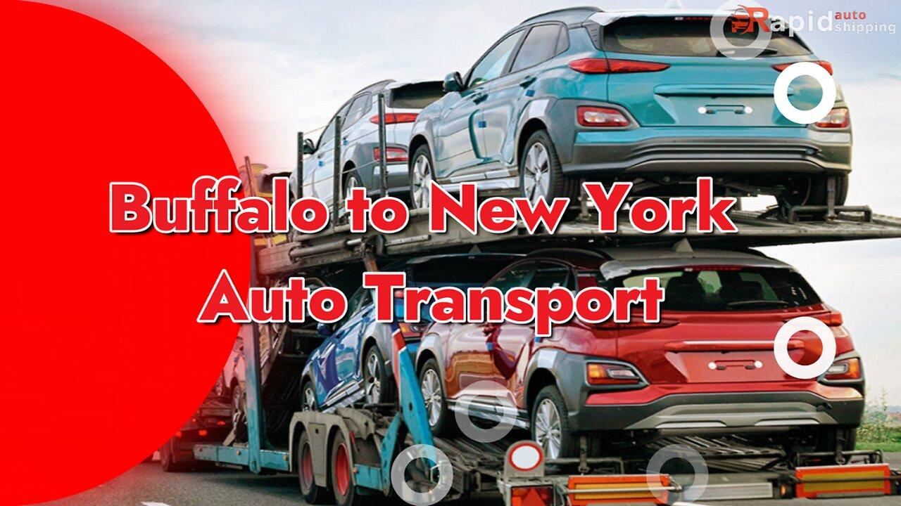 Buffalo to New York Auto Transport | +1(833)233-4447 https://rapidautoshipping.com/