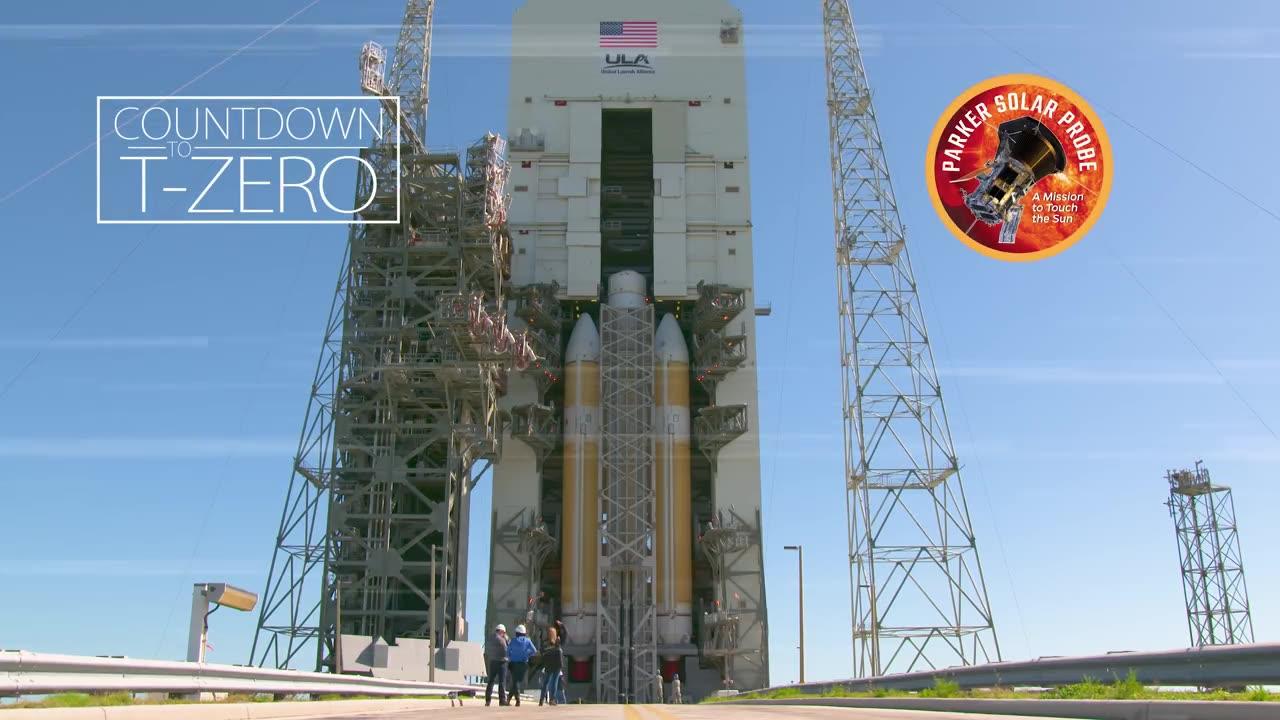 Parker Solar Probe Countdown to T-Zero in 4K_ Flying Faster, Hotter and Closer Than Ever to the Sun