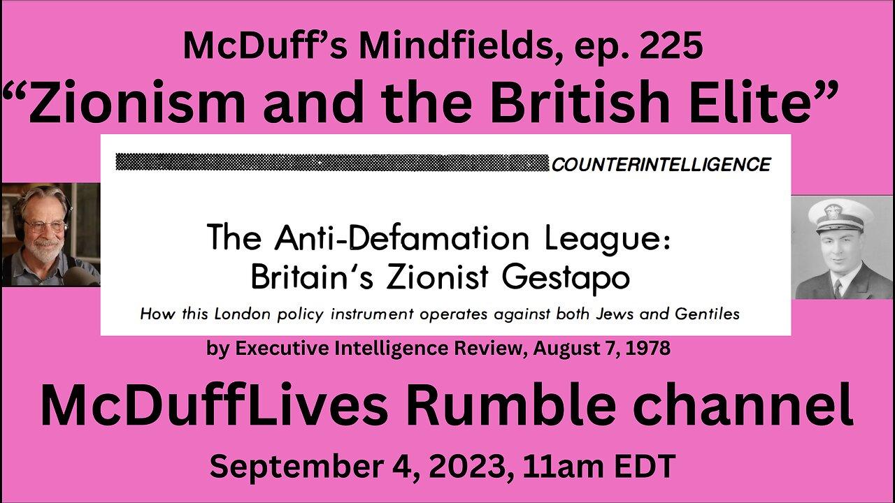 McDuff's Mindfields, ep. 225: “Zionism and the British Elite”