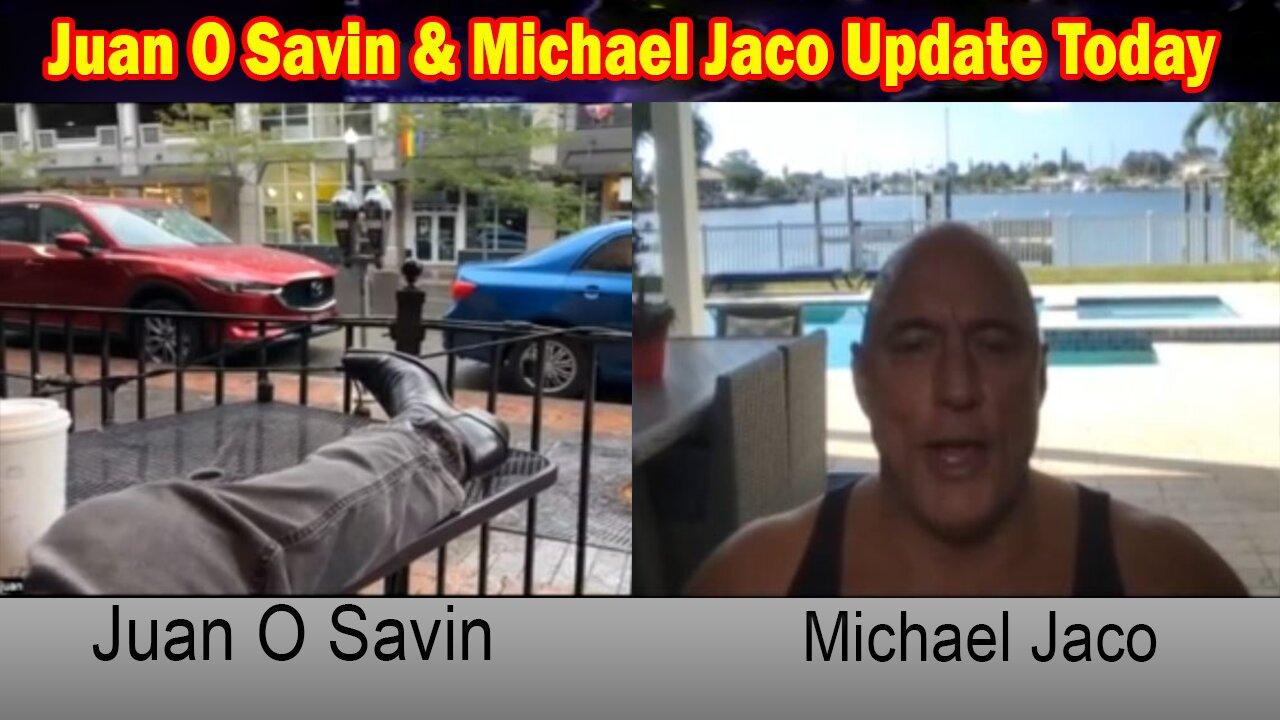 Juan O Savin & Michael Jaco Update Today: "The Fall Of The Worldwide Cabal Soon as"