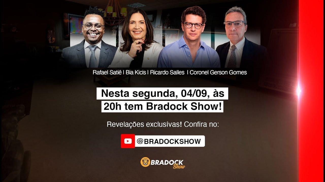 Bradock Show - 04/09/23 - Ricardo Salles, Bia Kicis, Coronel Gerson Gomes e Rafael Satiê