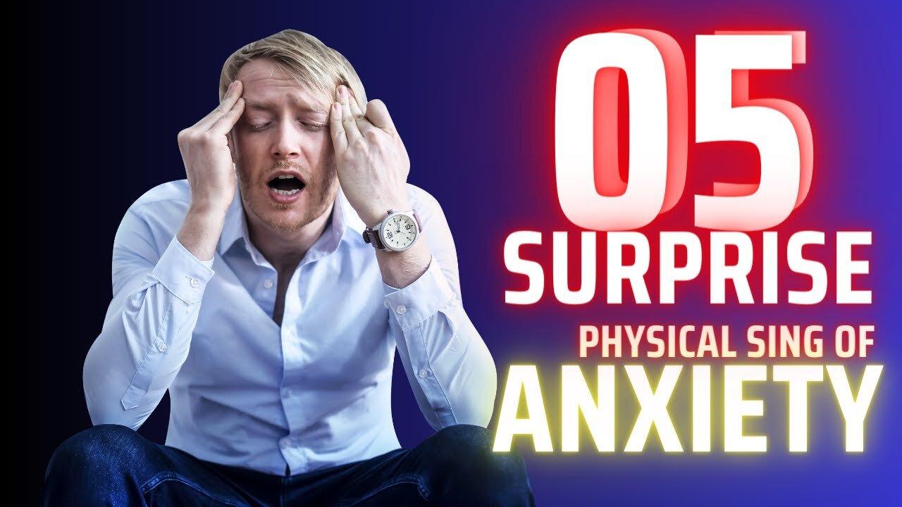 "Unmasking Anxiety: 5 Unexpected Ways It Manifests Physically"