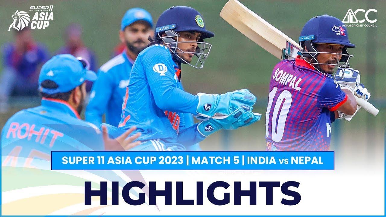 Super11 Asia Cup 2023 - Match 5 India vs Nepal Highlights