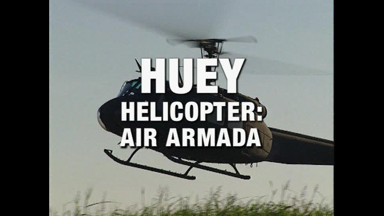 Huey Helicopter: Air Armada (2002, Documentary)