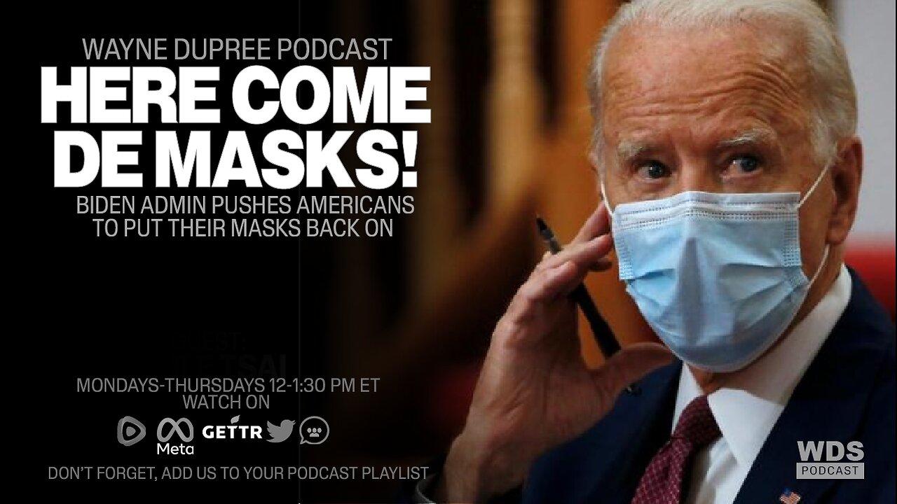 COMING SOON! Biden Admin To Push Americans To Wear Masks