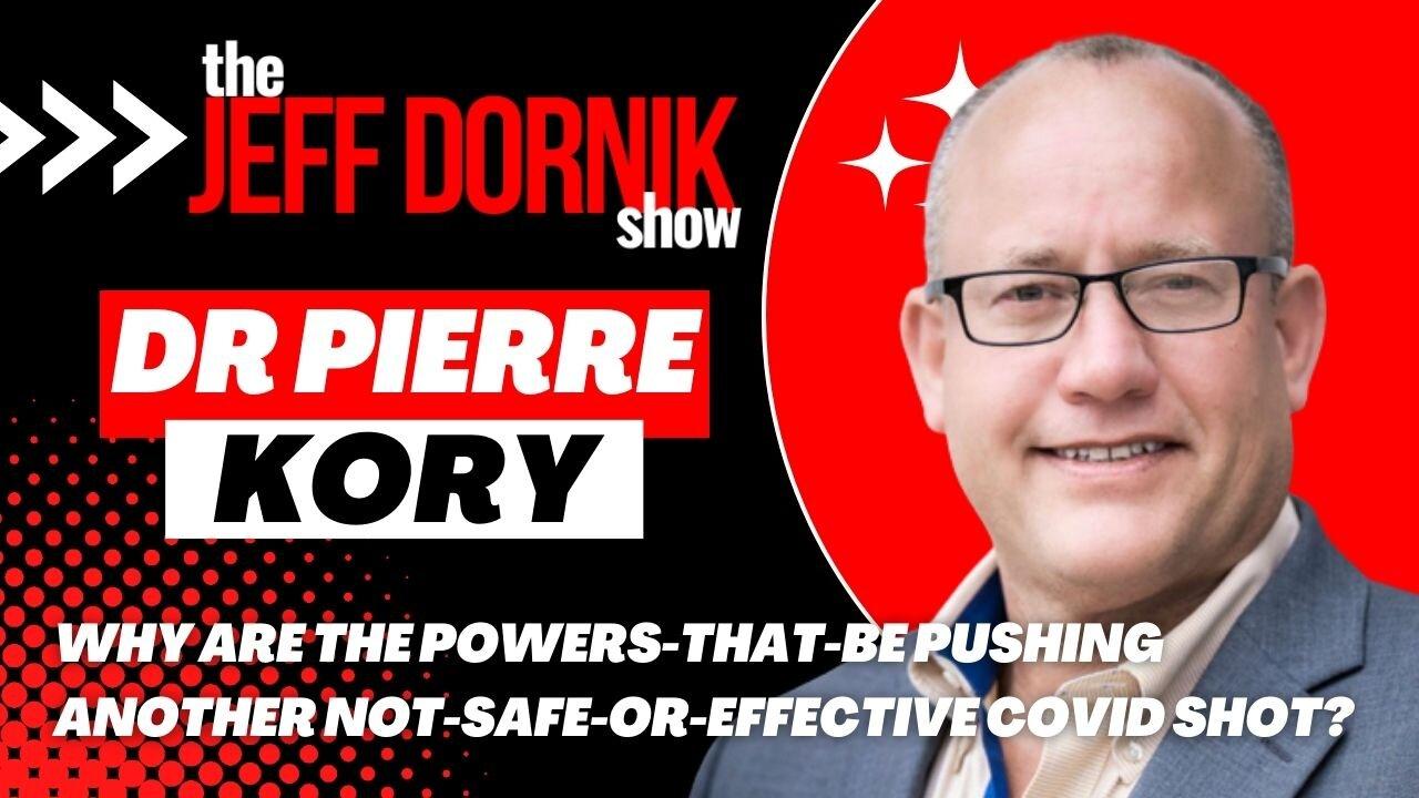Dr Pierre Kory: Why are the Powers-That-Be Pushing Another Not-Safe-Or-Effective Covid Shot?