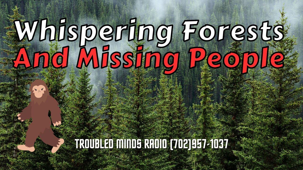Whispering Forests and Missing People