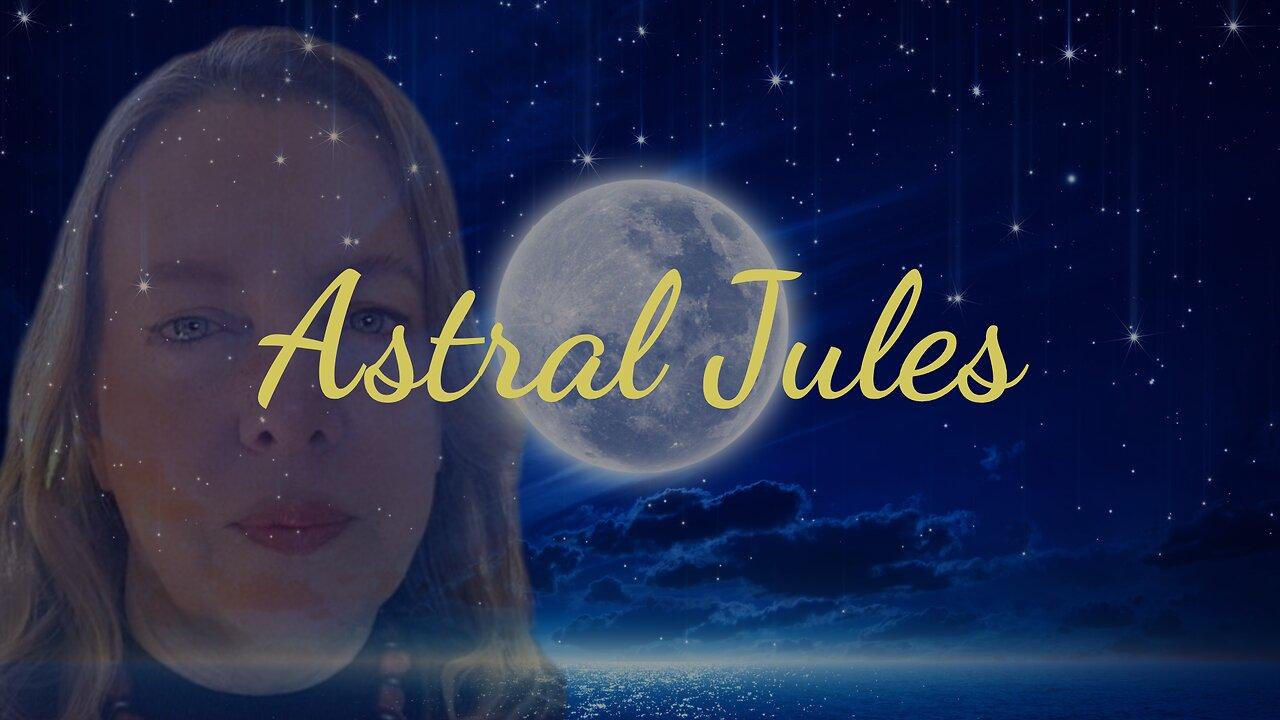 ASTRAL JULES - TOPIC: "THE JUPITER FORCE"