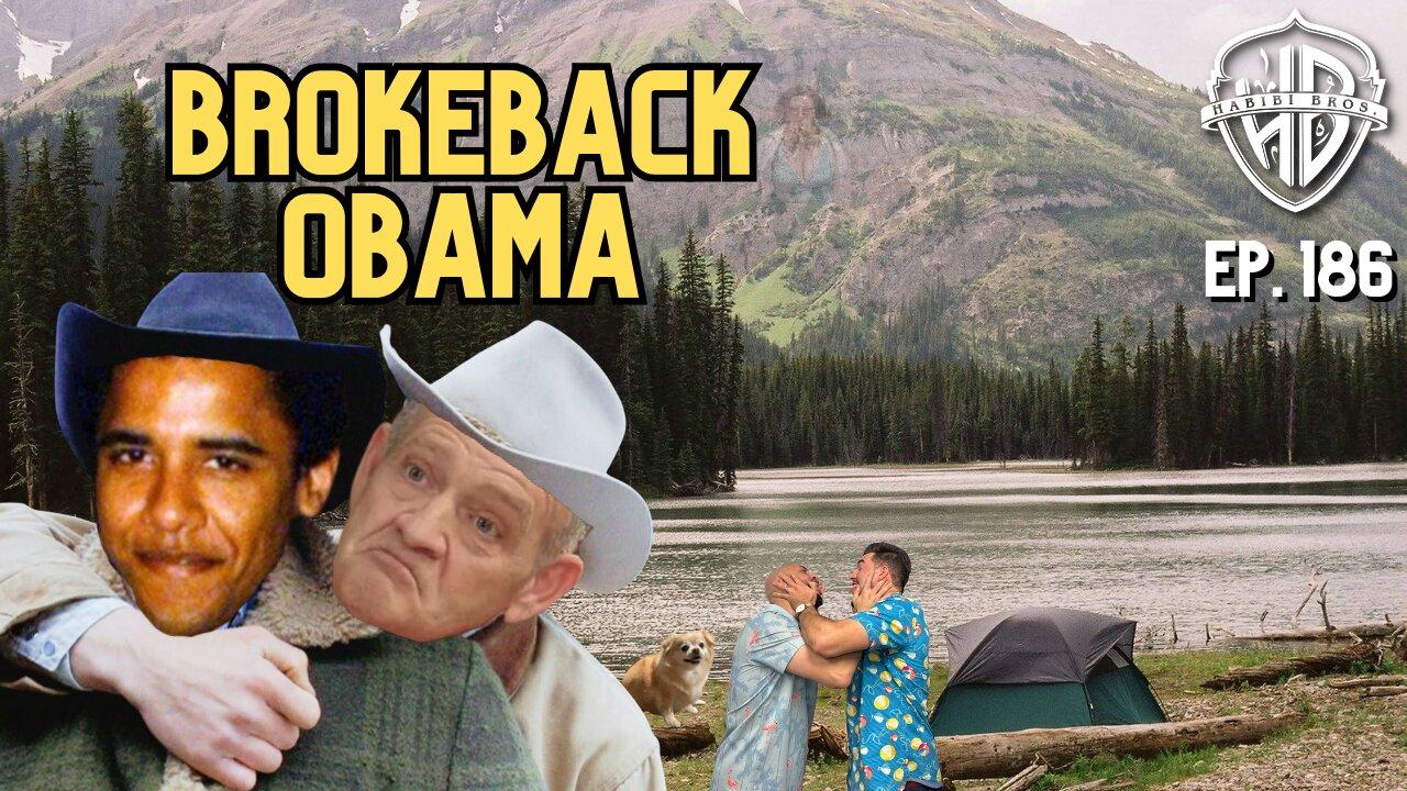 Brokeback Obama | Habibi Power Hour #186