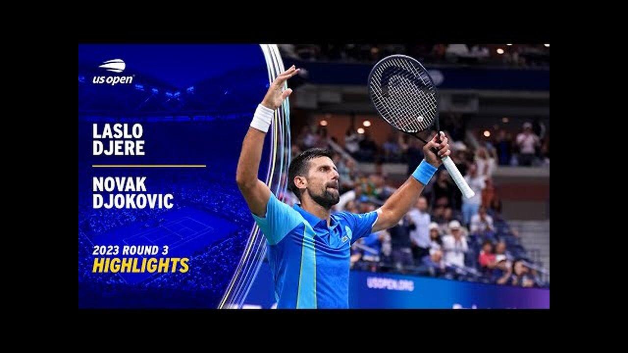 Laslo Djere vs. Novak Djokovic Highlights _ 2023 US Open Round 3