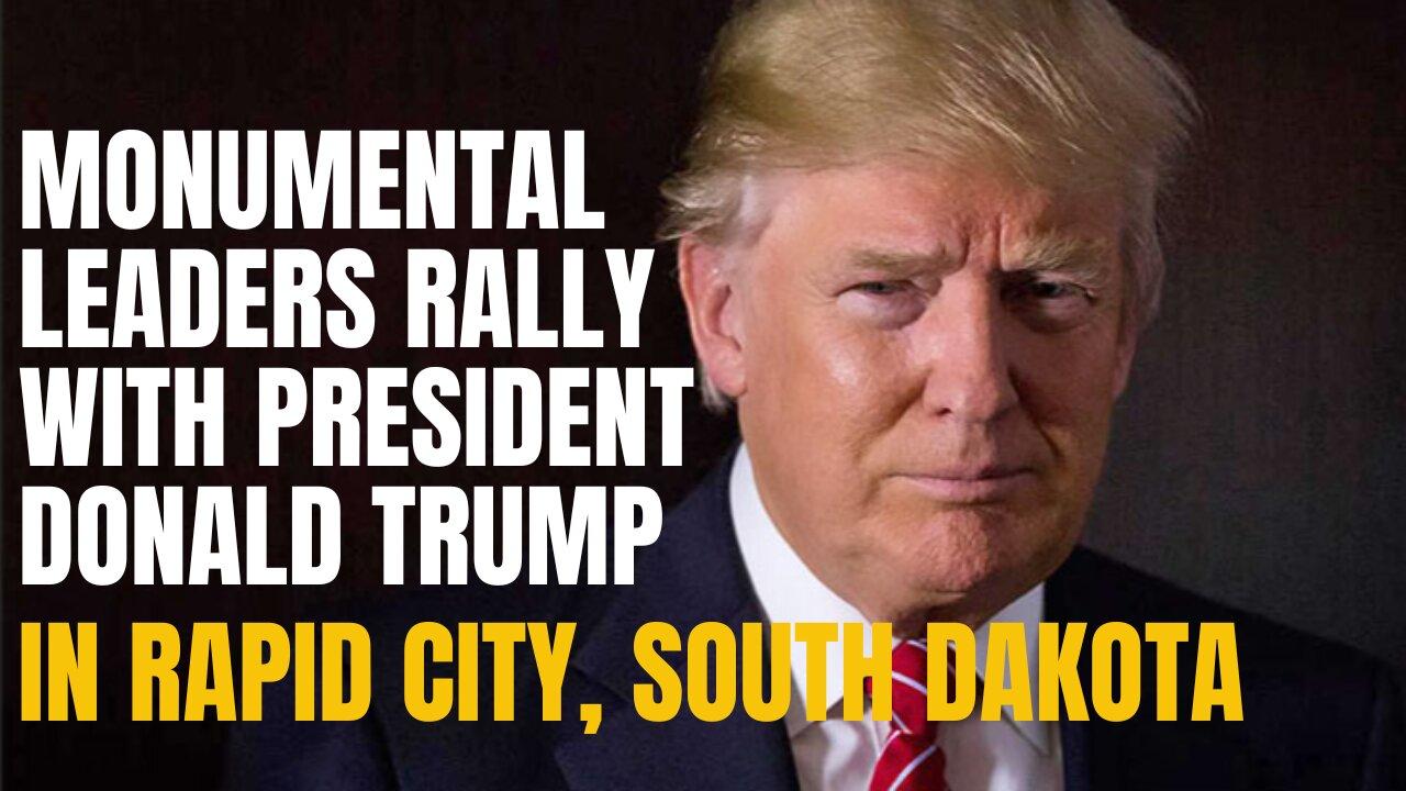 Monumental Leaders Rally with President Donald Trump in Rapid City, South Dakota