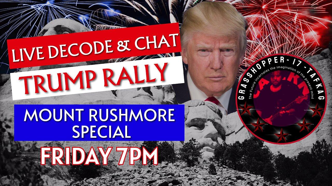 TRUMP RALLY MOUNT RUSHMORE! A LIVE COVERAGE & LIVE DECODE GRASSHOPPER SPECIAL!