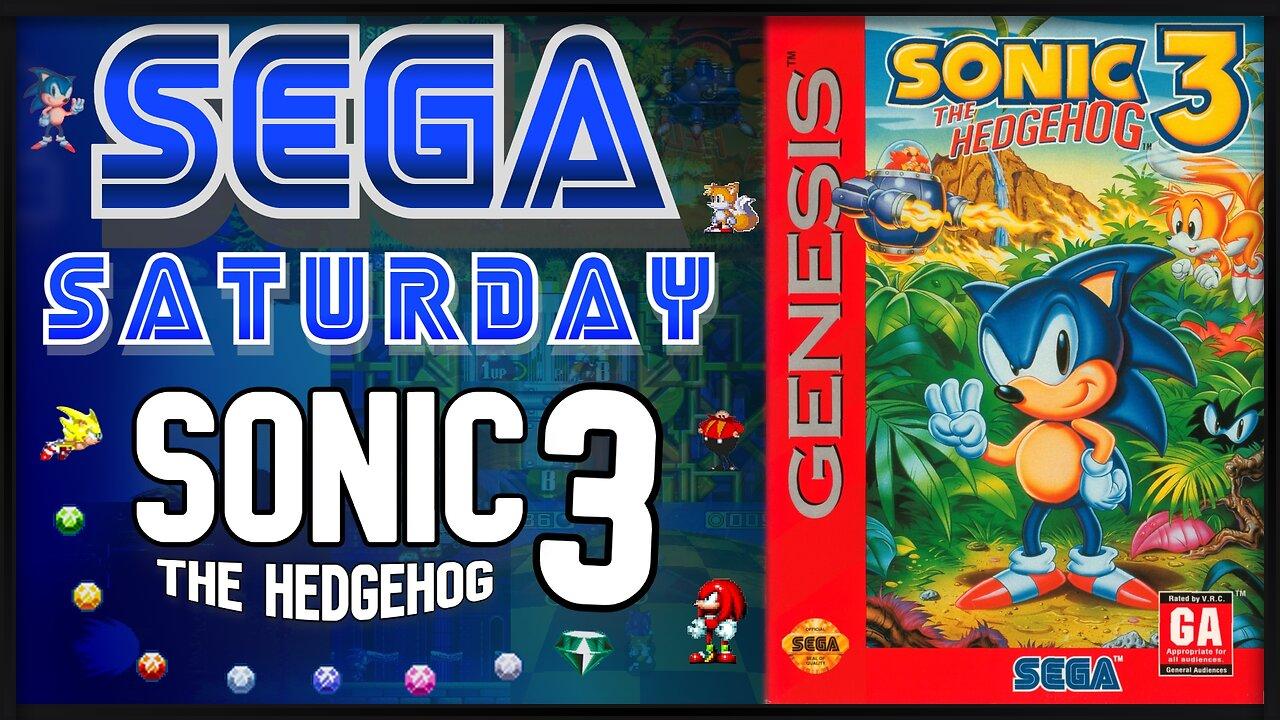 SEGA Saturday - Sonic the Hedgehog 3 (Genesis)