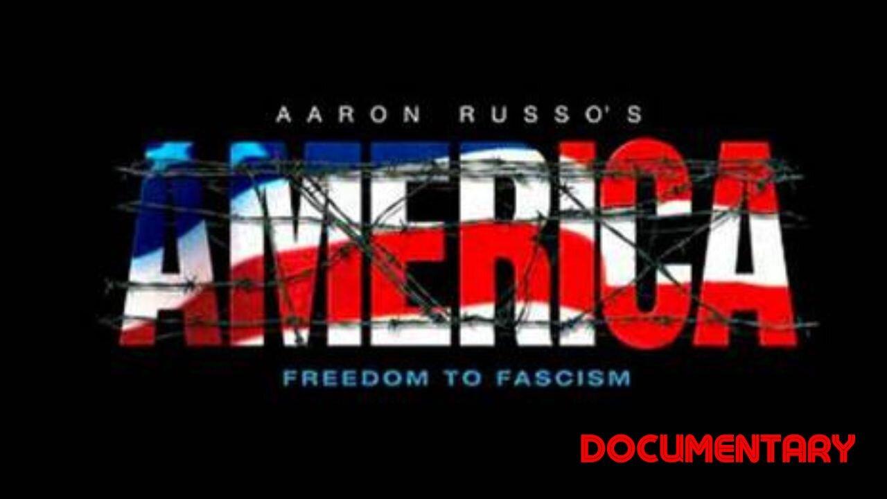 Documentary: America 'Freedom To Fascism'