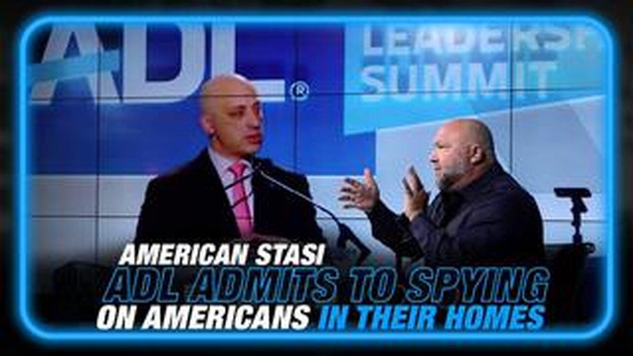 American Stasi: ADL Admits to Spying on Americans in Their Homes