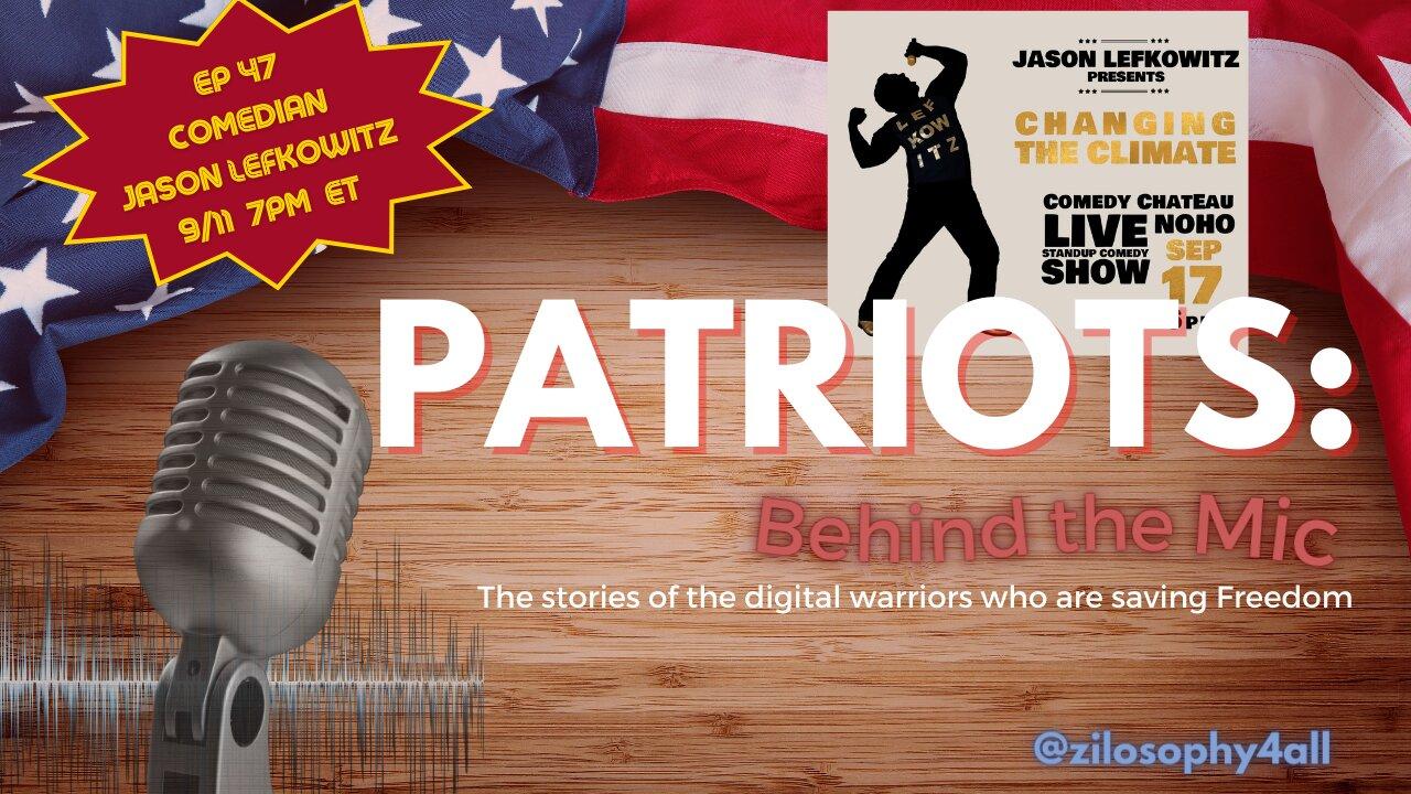 Patriots Behind The Mic #47 - Comedian Jason Lefkowitz