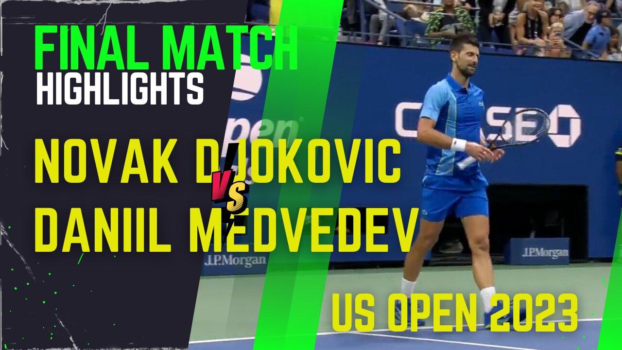 N. Djokovic vs D. Medvedev | 2023 US Open | Final