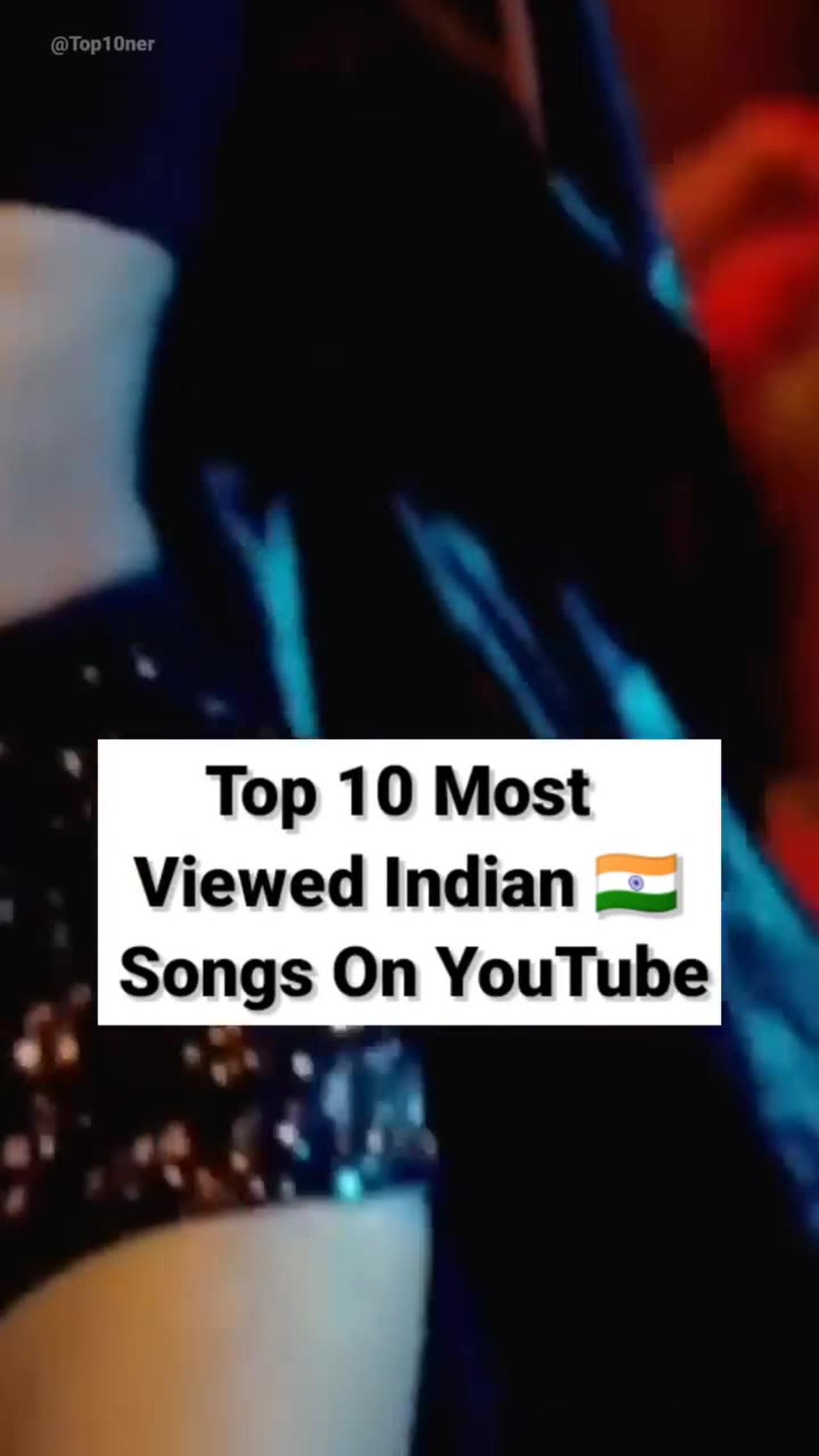 🤔Top 10 Most Viewed 🇮🇳 Indian Songs On YouTube #shorts #top10ner