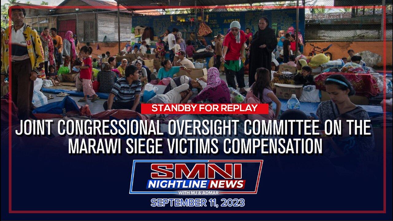 REPLAY: Joint Congressional Oversight Committee on the Marawi Siege Victims Compensation Act of 2022
