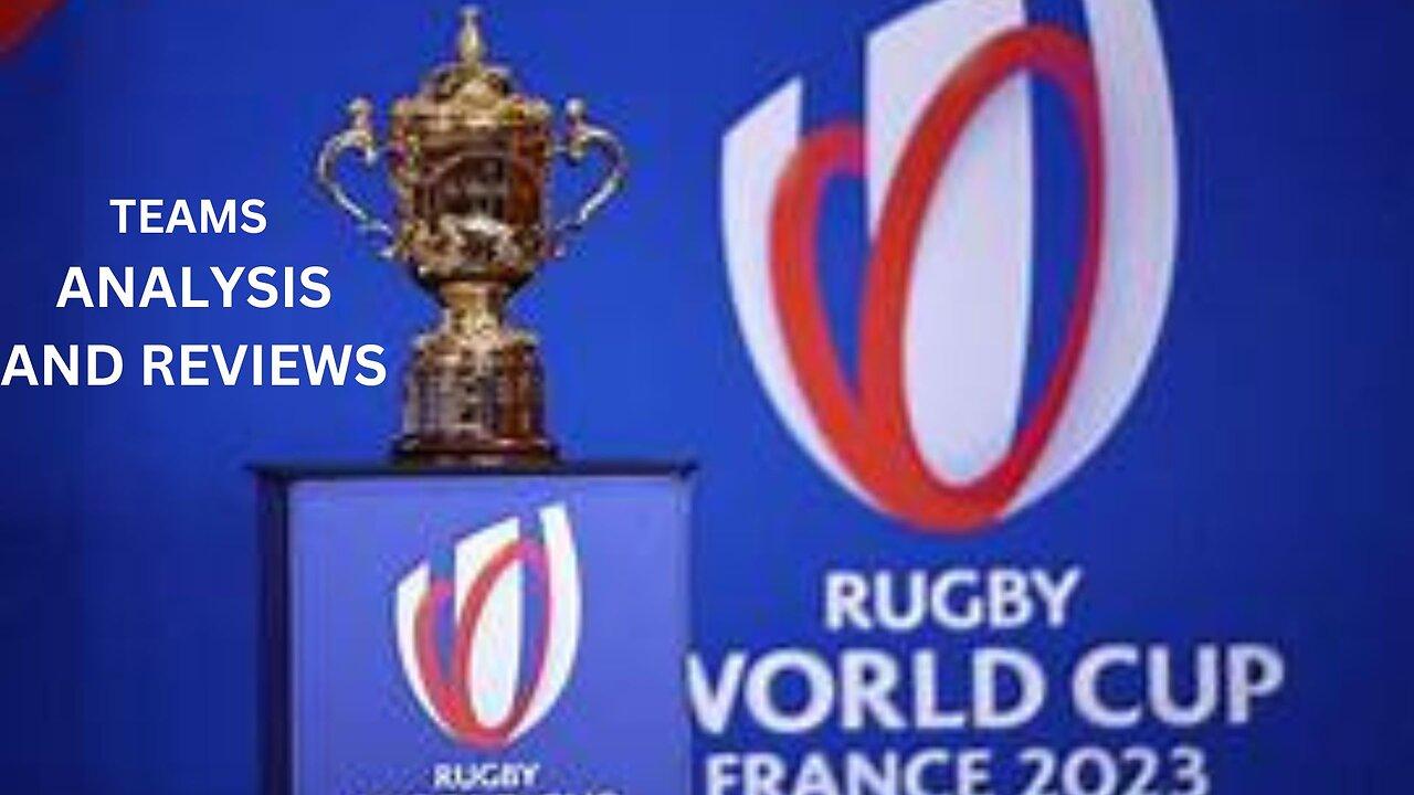 Rugby World Cup France 2023 Teams Analysis and Reviews