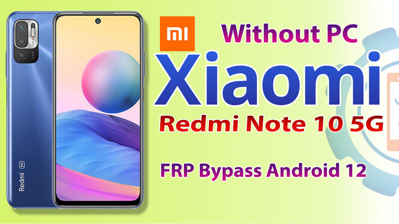 Xiaomi Redmi Note 10 5G FRP Bypass Without PC | Mi M2103K19C Google Account Unlock MIUI 12.5