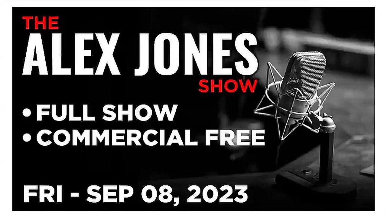 ALEX JONES (Full Show) 09_08_23  Friday