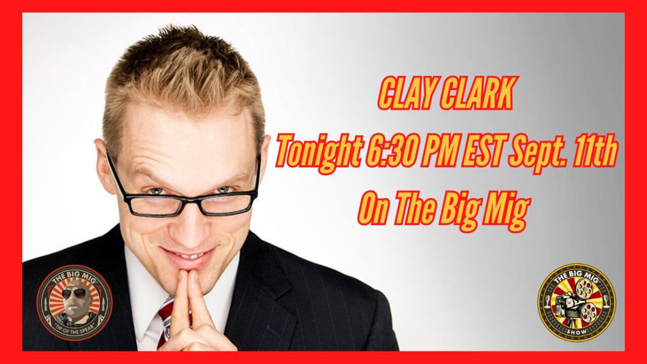 CLAY CLARK RAPID FIRE ON THE BIG MIG HOSTED BY LANCE MIGLIACCIO & GEORGE BALLOUTINE