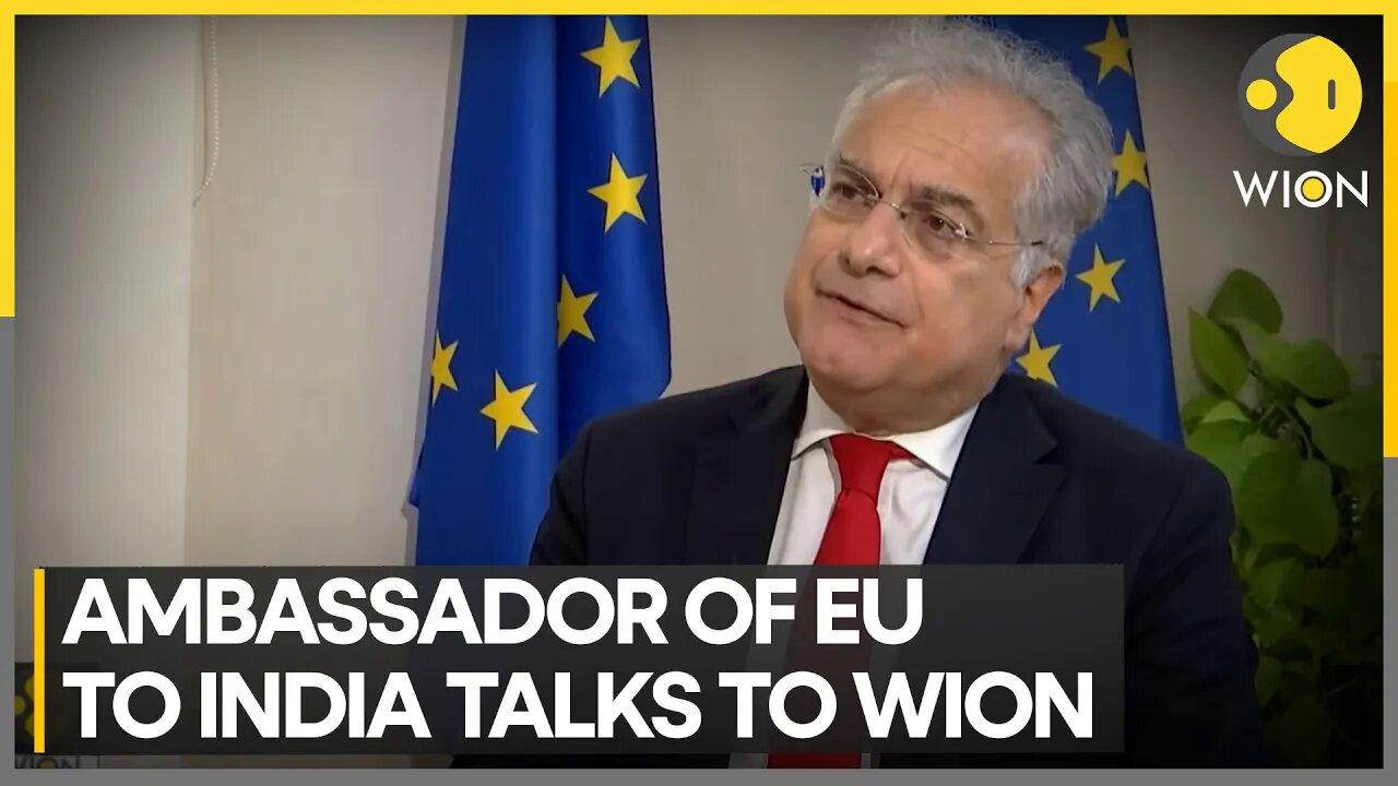 Ambassador of European Union to India talks to WION about how important India is for EU | WION