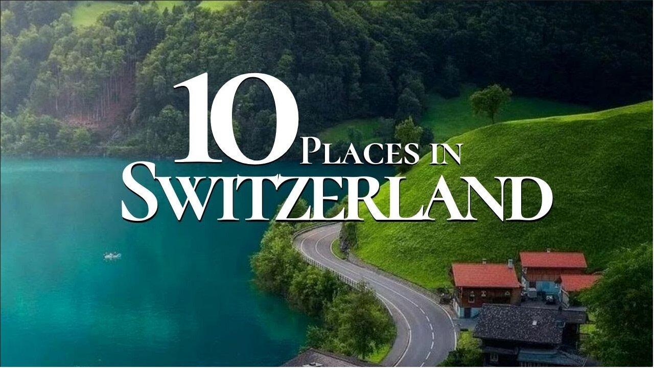 10 Most Beautiful Places to Visit in Switzerland 4k | Switzerland 2023