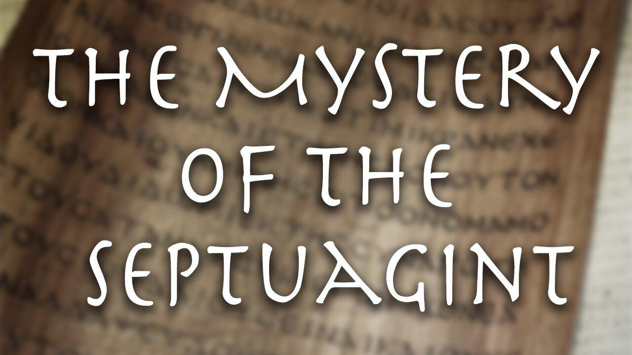 The Mystery of the Septuagint | Doug Woodward