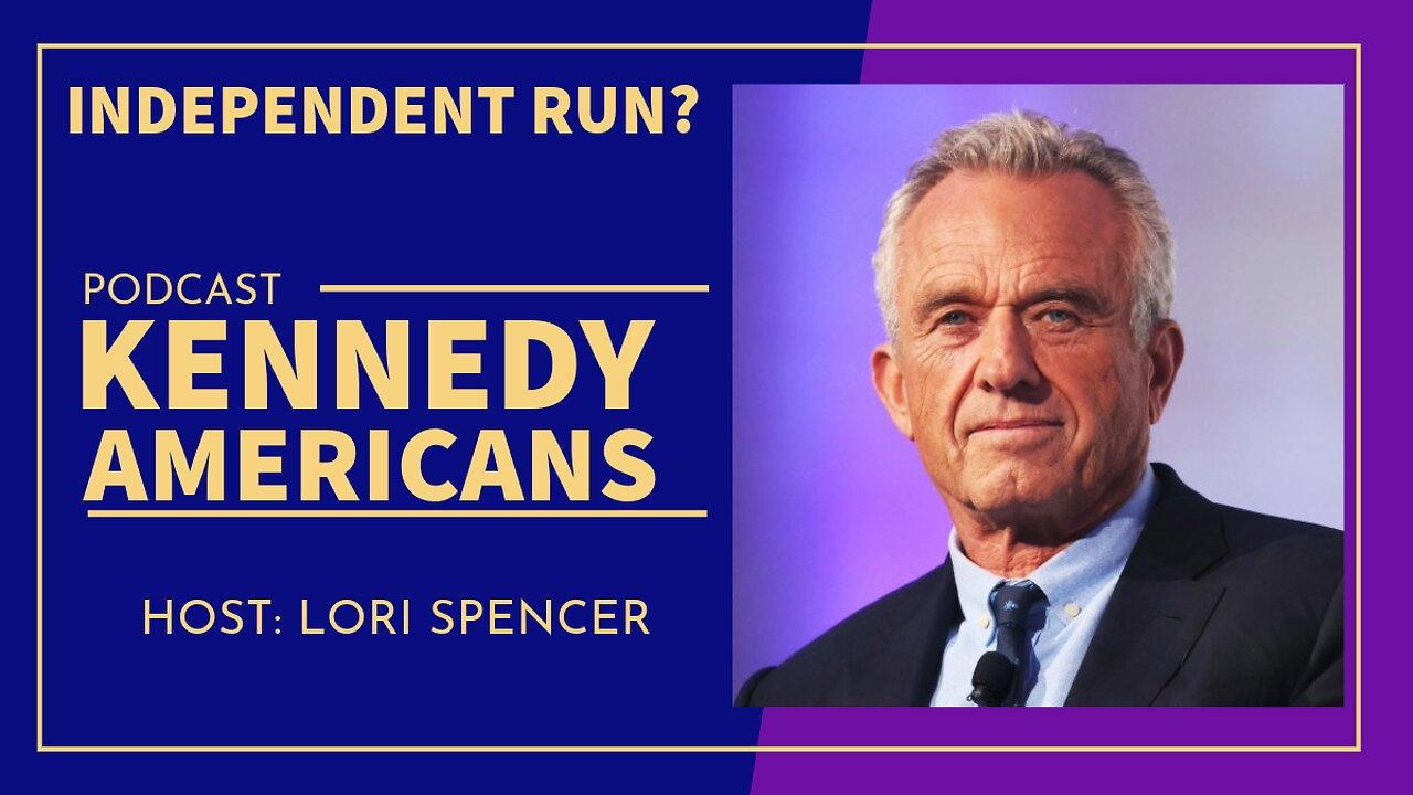 Kennedy Americans Podcast, Ep. 10: Should RFK Jr. Ditch the Dems?