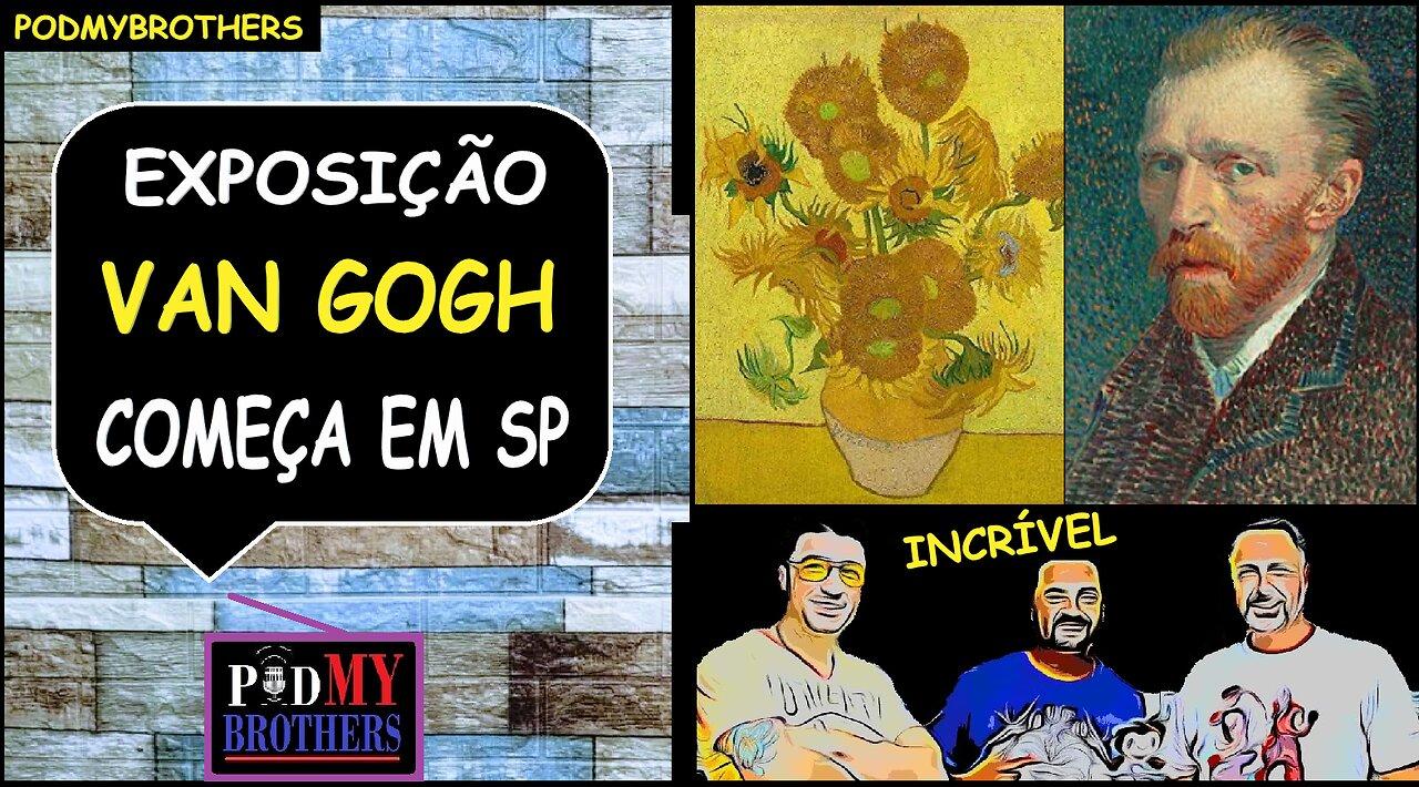 EXPOSIÇÃO "VAN GOGH LIVE 8K" EM SÃO PAULO...