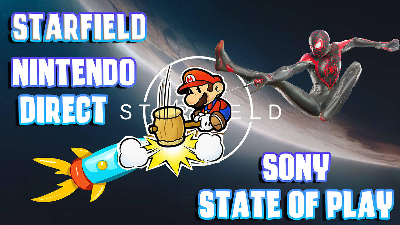 STARFIELD | NINTENDO HAD A DIRECT | SONY STATE OF PLAY | UNITY BACKLASH