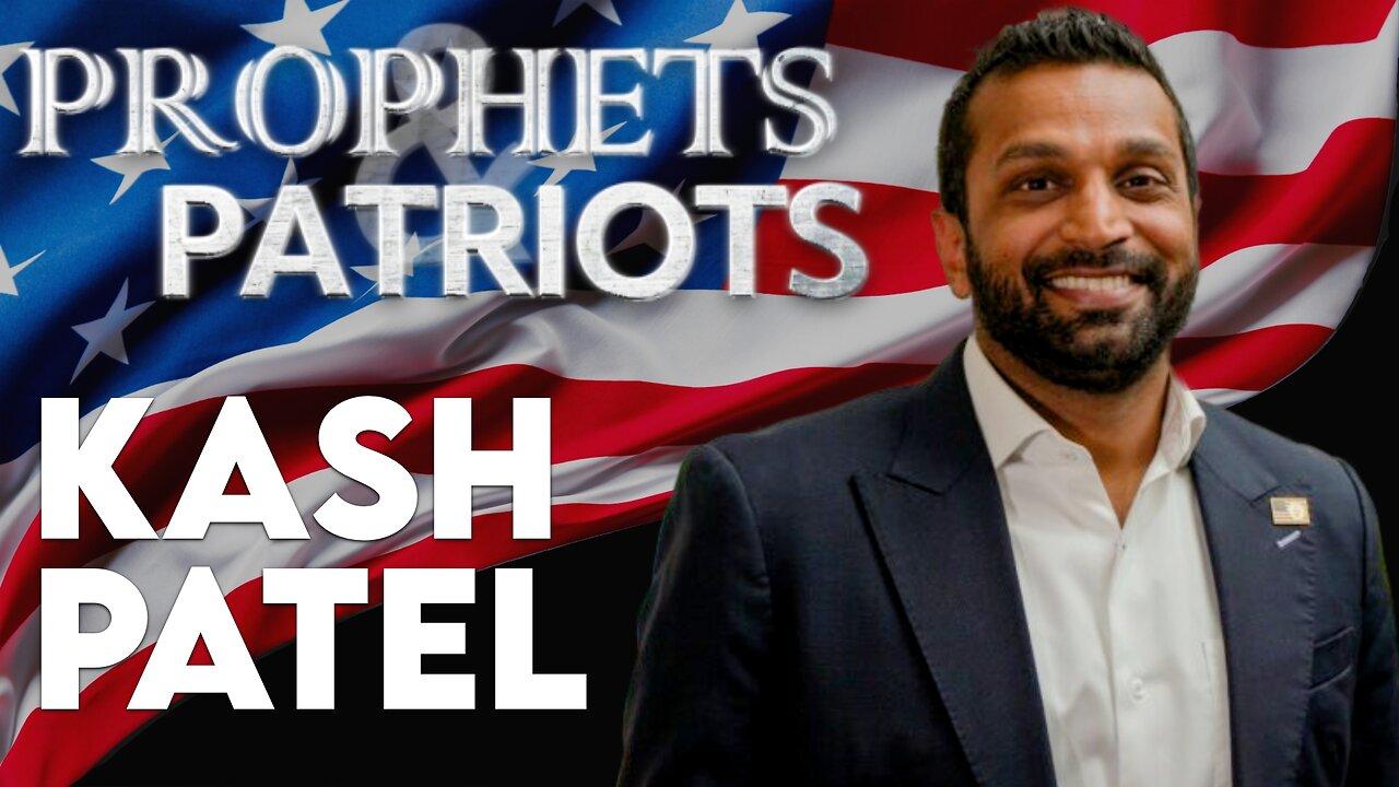 Prophets And Patriots Episode 78: Kash Patel - One News Page VIDEO