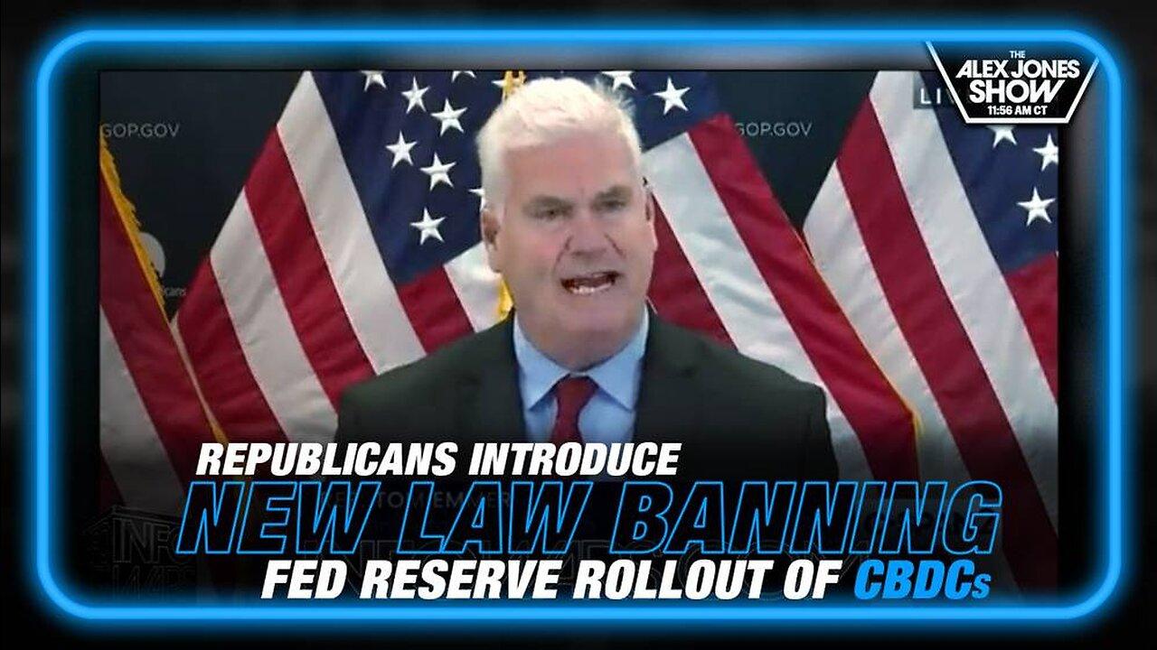 BREAKING: Republicans Introduce Law Banning the Federal Reserve Attempted Rollout of CBDCs