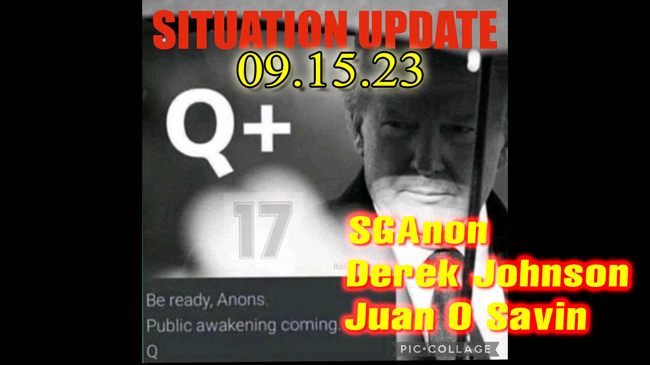 Situation Update -Trump Return - Q+ White Hats Intel - Derek Johnson - SGAnon  09/16/23..