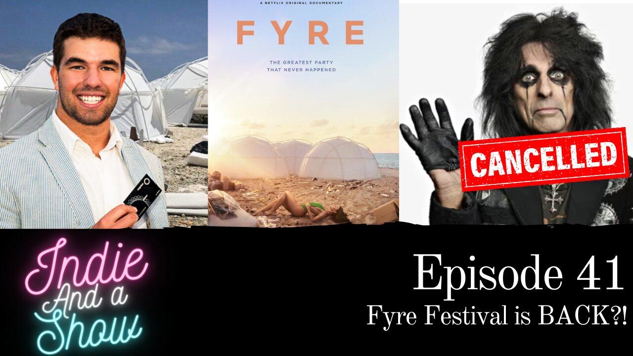 Fyre Festival is BACK?! - Indie Music Podcast Ep. 41