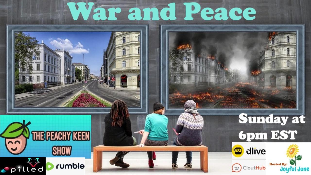 The Peachy Keen Show- Episode 45- War and Peace