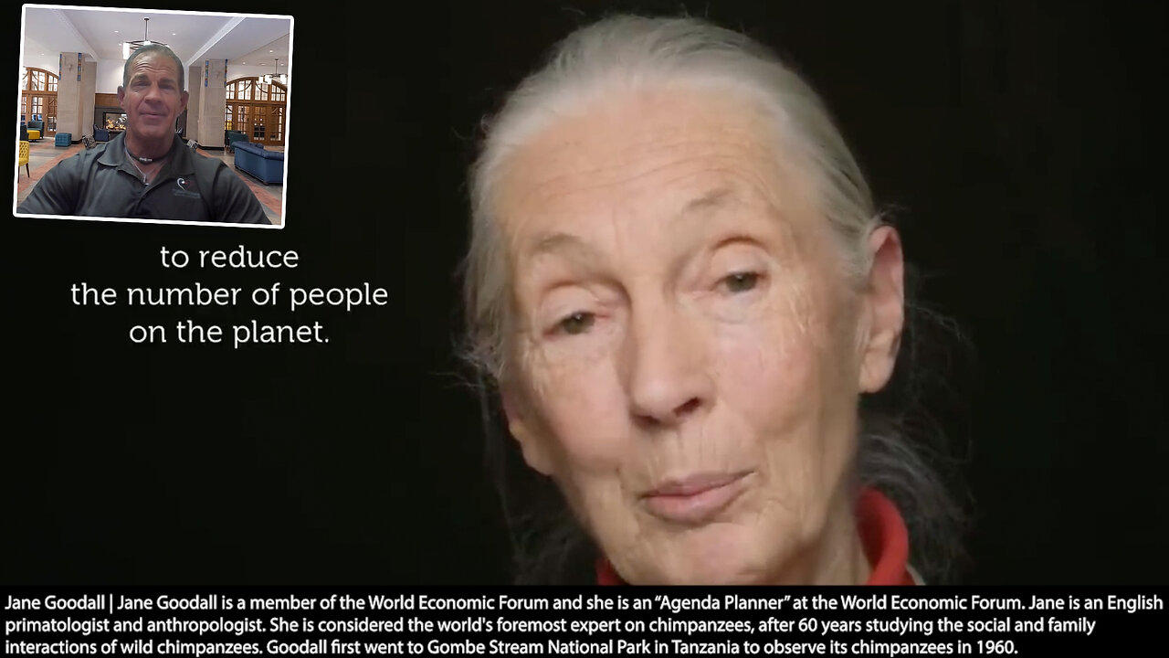 Depopulation | WEF Agenda Contributor Jane Goodall "If I Just Had This Magic Power, I Would Like to Without Causing Any Pai