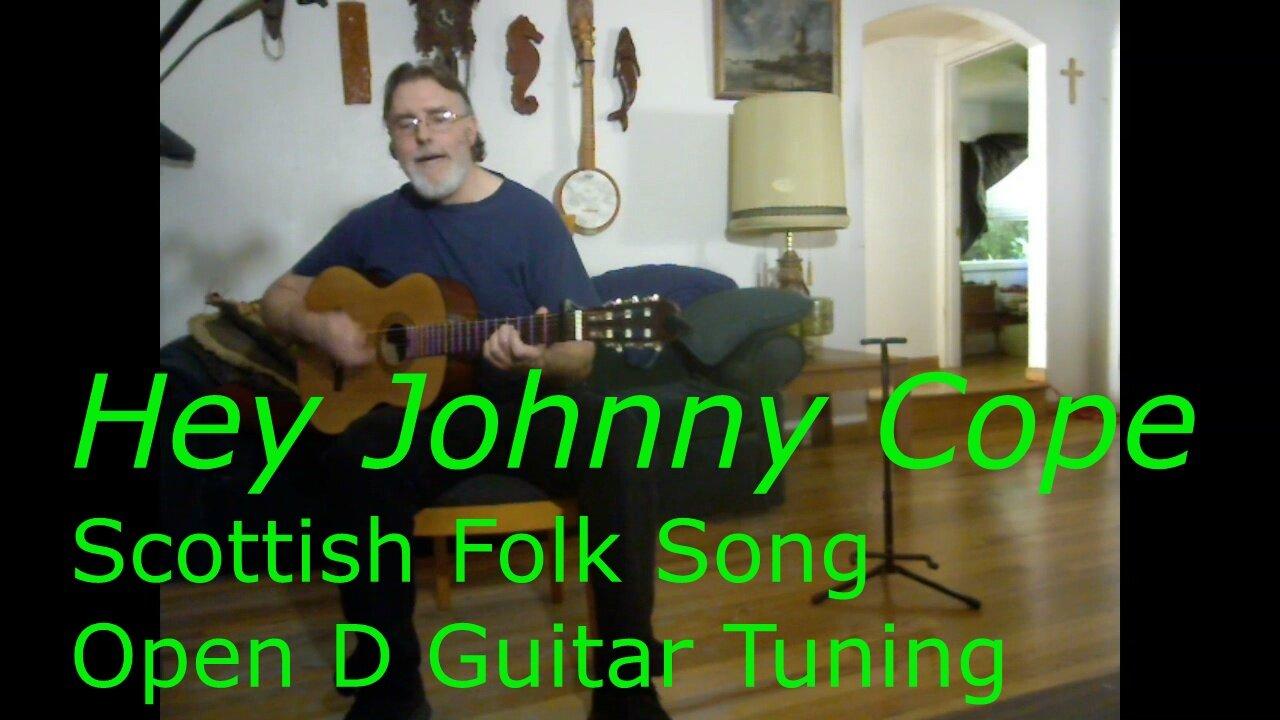 Hey, Johnnie Cope /Traditional Scottish Folk Song / Guitar and Vocal