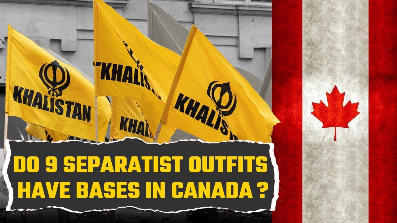 Canada vs India: 9 separatist outfits supporting terror groups have bases in Canada | Oneindia News