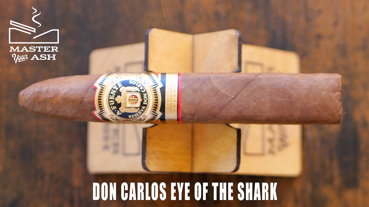 Arturo Fuente Don Carlos Eye of The Shark Review