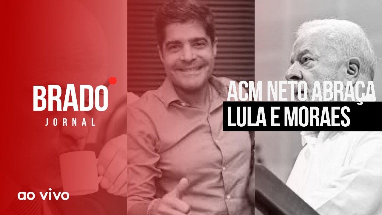 ACM NETO ABRAÇA LULA E ALEXANDRE DE MORAES - AO VIVO: BRADO JORNAL - 20/09/2023