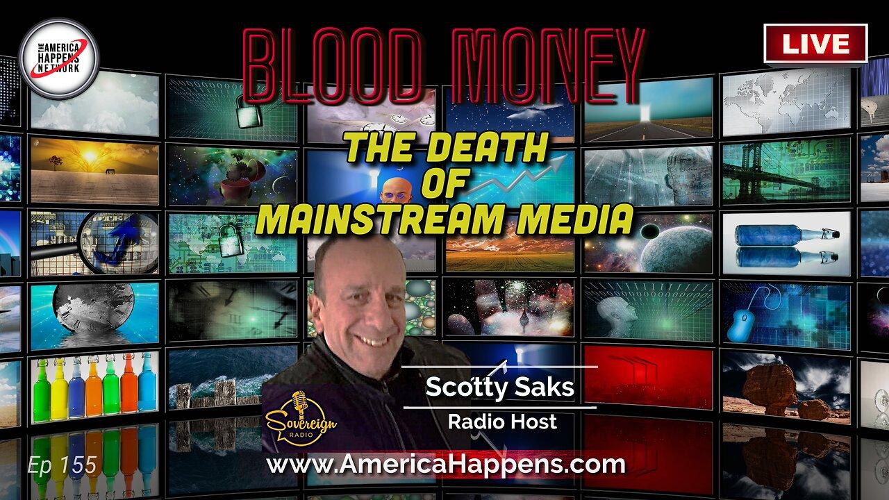 The Death of the Mainstream Media with Scotty Saks