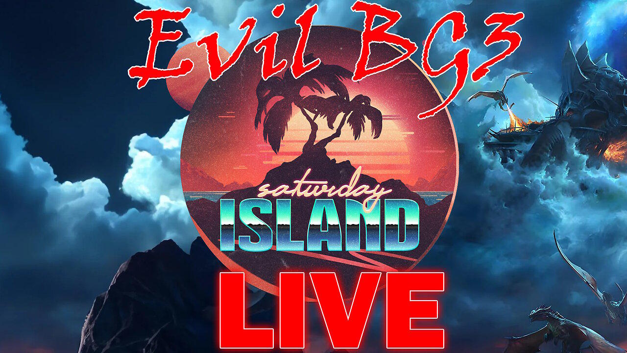 EVIL! Campaign Baldur's Gate 3 LIVE - Saturday Island