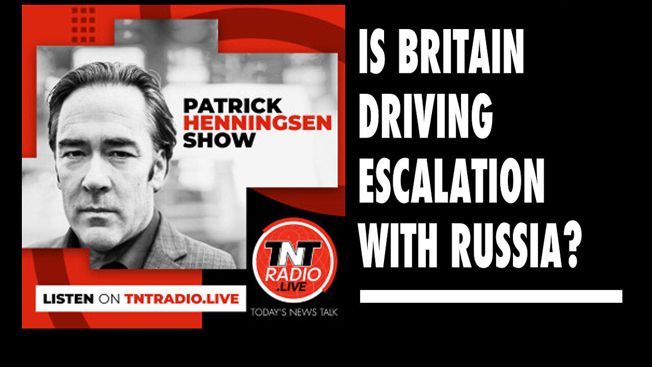 Henningsen: ‘Is Britain Driving Escalation With Russia?’
