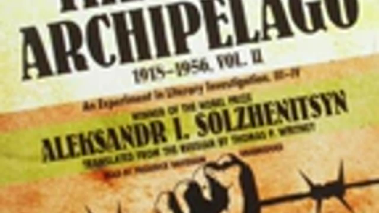 "The Gulag Archipelago" - Part 3 - Chapter 17 - The Kids